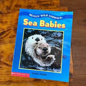 Vintage 2002 Scholastic Really Wild Animals: Sea Babies Paperback Book